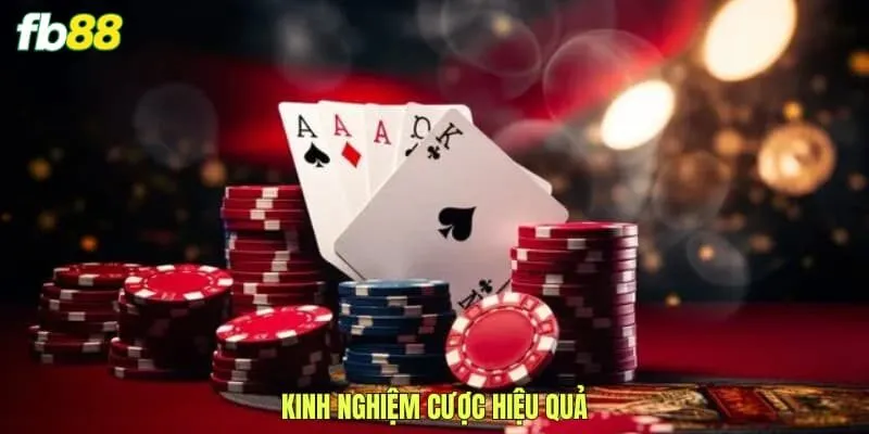 Kinh nghiệm cược hiệu quả